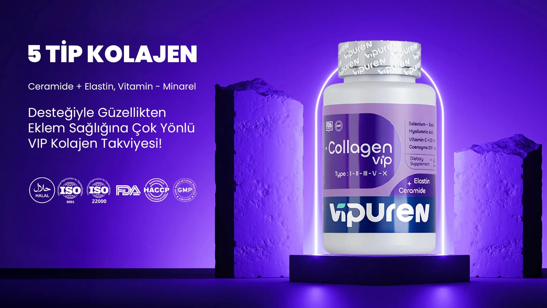 5 tip kolajen: ceramide, elastin, vitamin ve mineral desteğiyle VIPUREN CollagenVIP